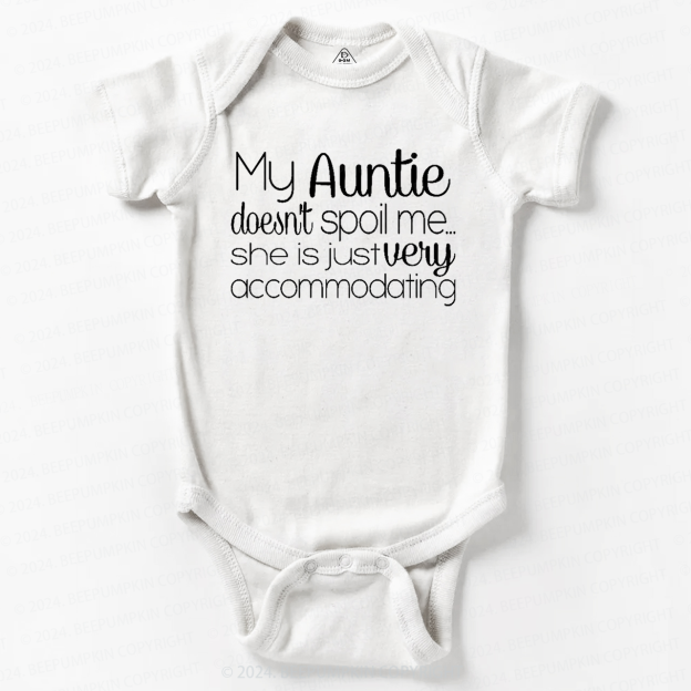 My Auntie Doesn't Spoil Me Baby Bodysuit 7