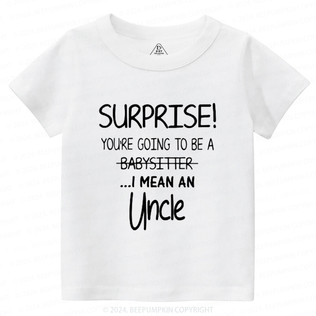 Surprise You're Going To Be An Uncle Toddler&Kids Tees 7