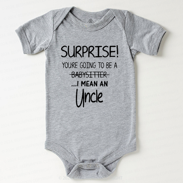 Surprise You're Going To Be An Uncle  Baby Bodysuit 7