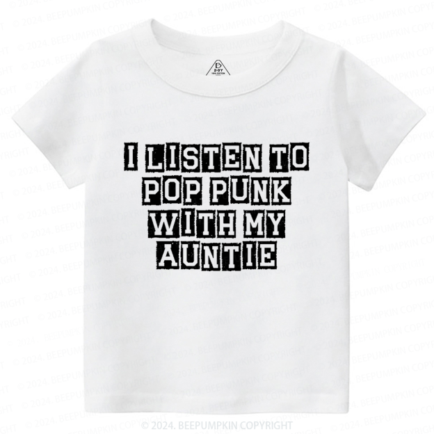  I Listen to Pop Punk With My Auntie Toddler&Kids Tees 8