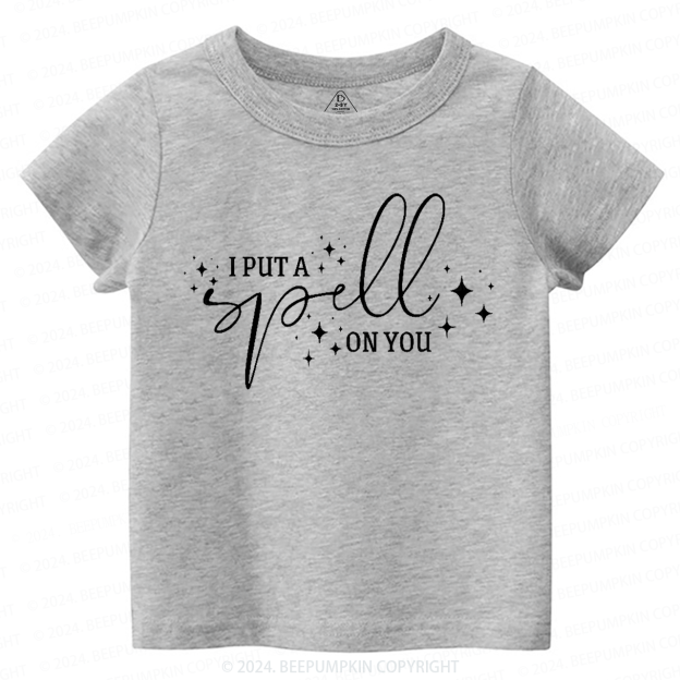 I Put A Spell On You Toddler&Kids Tees 