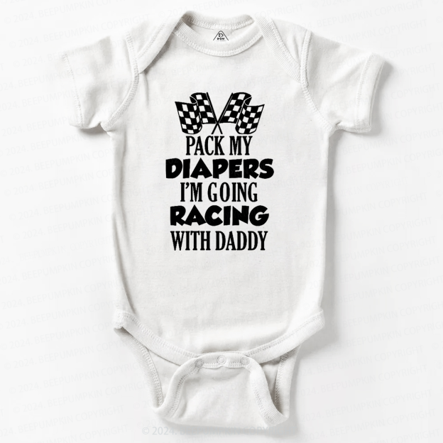Personalized Pack My Diapers I'm Going Racing With XXX Baby Bodysuit 7