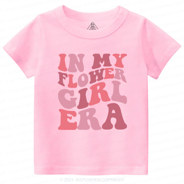 In My Flower Girl Era Toddler&Kids Tees 