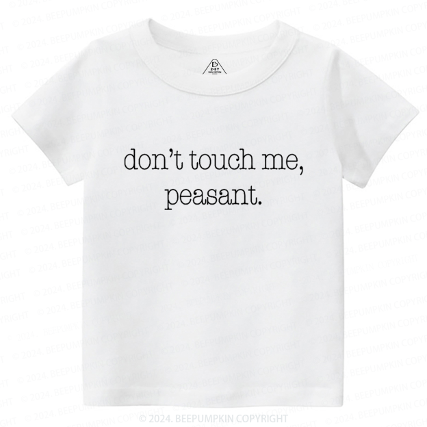 Don't Touch Me Toddler&Kids Tees 7