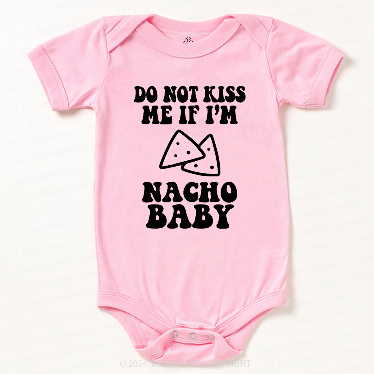 Do Not Kiss Me If I'm Nacho Baby Bodysuit 7