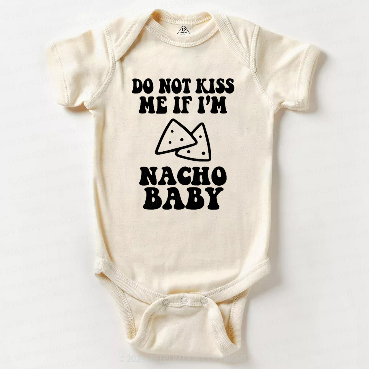Do Not Kiss Me If I'm Nacho Baby Bodysuit 7
