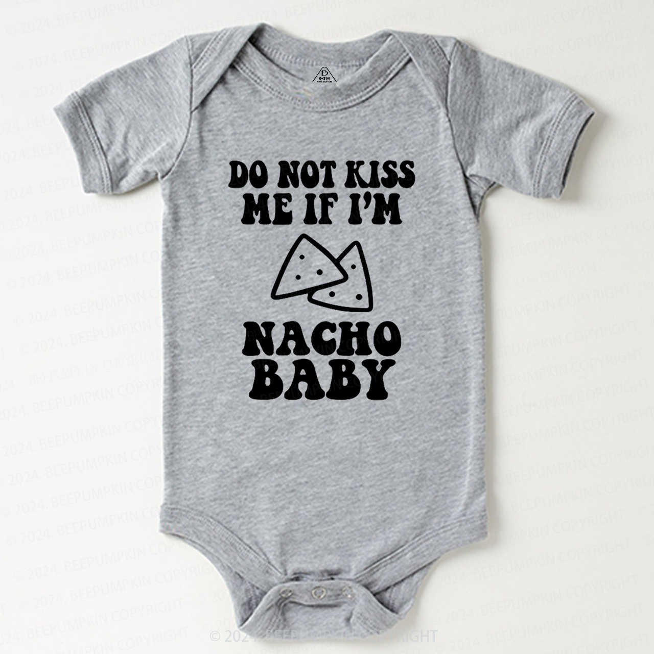Do Not Kiss Me If I'm Nacho Baby Bodysuit 7