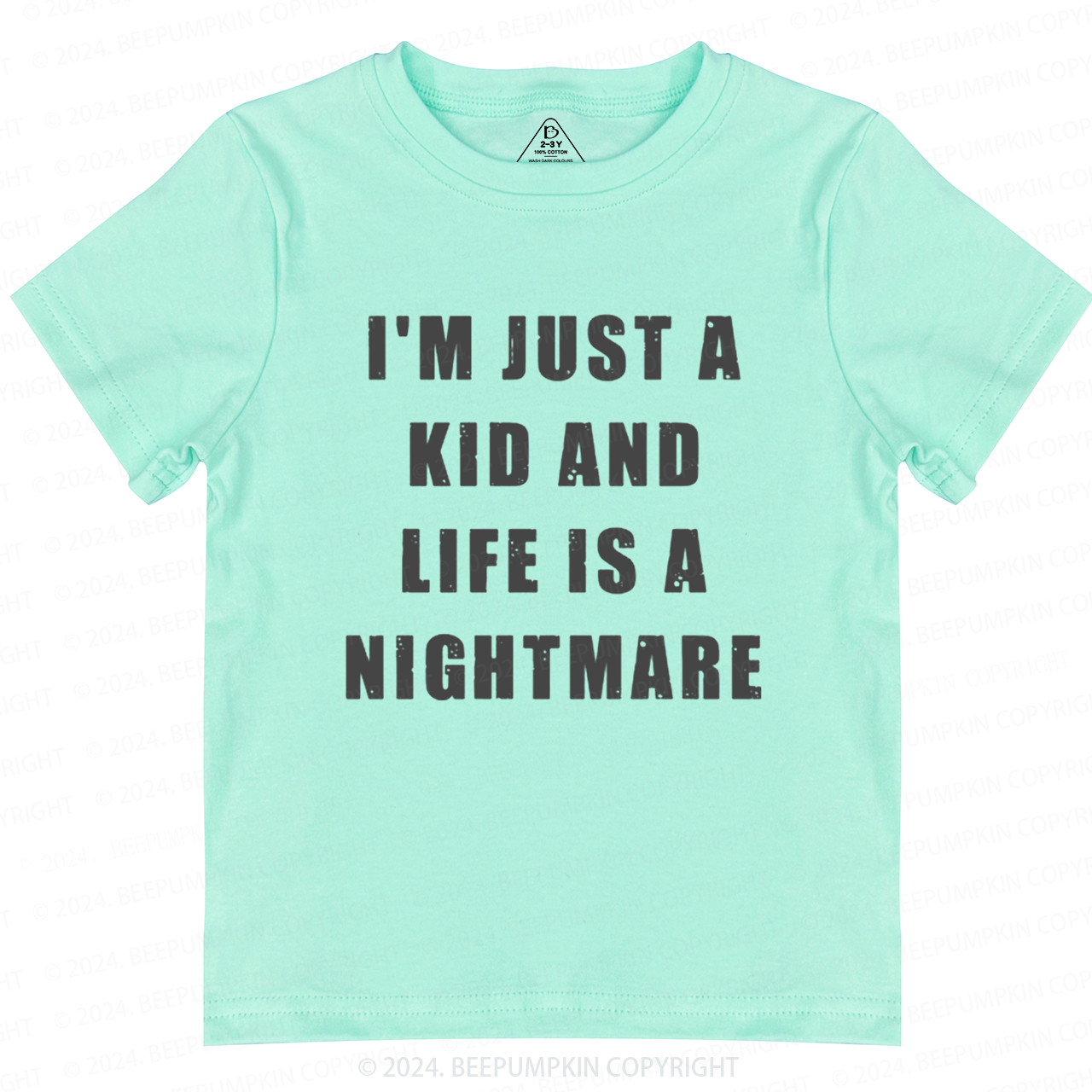 I'm Just A Kid And Life Is A Nightmare Toddler&Kids Tees 7