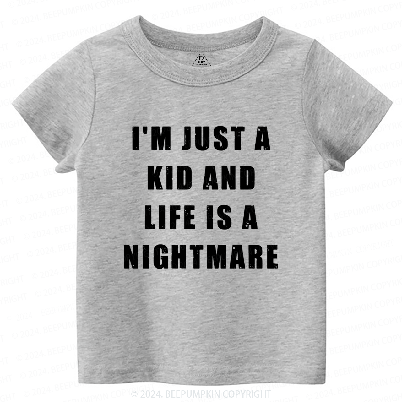 I'm Just A Kid And Life Is A Nightmare Toddler&Kids Tees 7