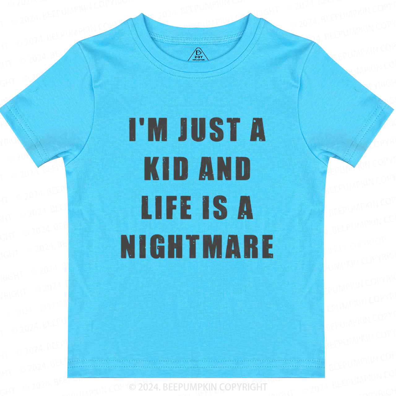 I'm Just A Kid And Life Is A Nightmare Toddler&Kids Tees 7