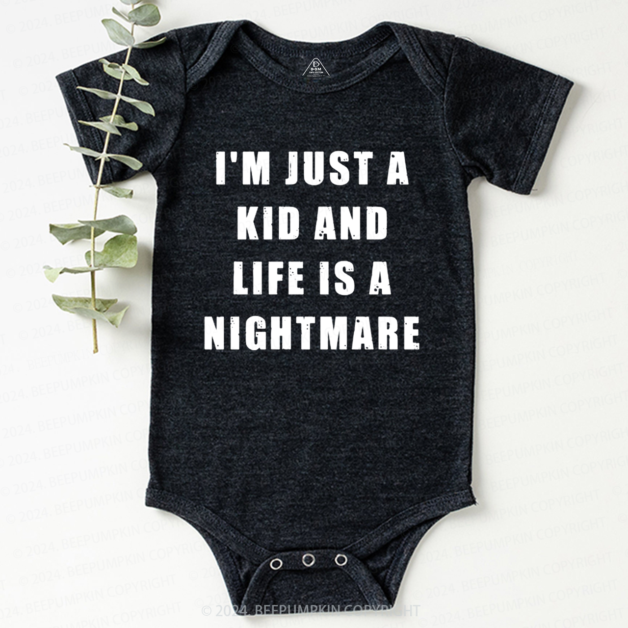 I'm Just A Kid And Life Is A Nightmare Baby Bodysuit 7
