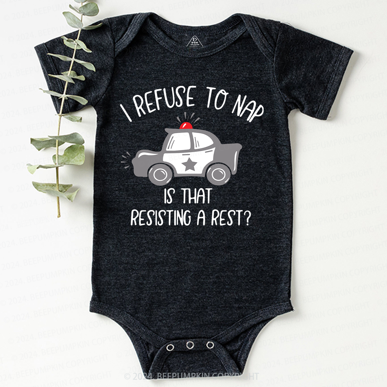 I Refuse To Nap Baby Bodysuit 7