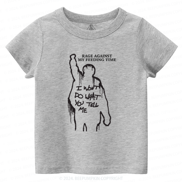 Rage Against My Feeding Time Toddler&Kids Tees 7