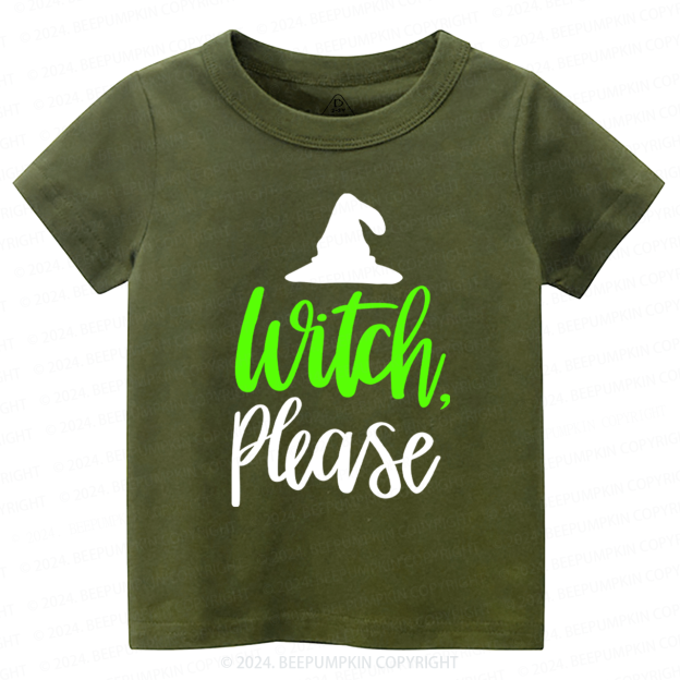 Witch Please Halloween Toddler&Kids Tees 