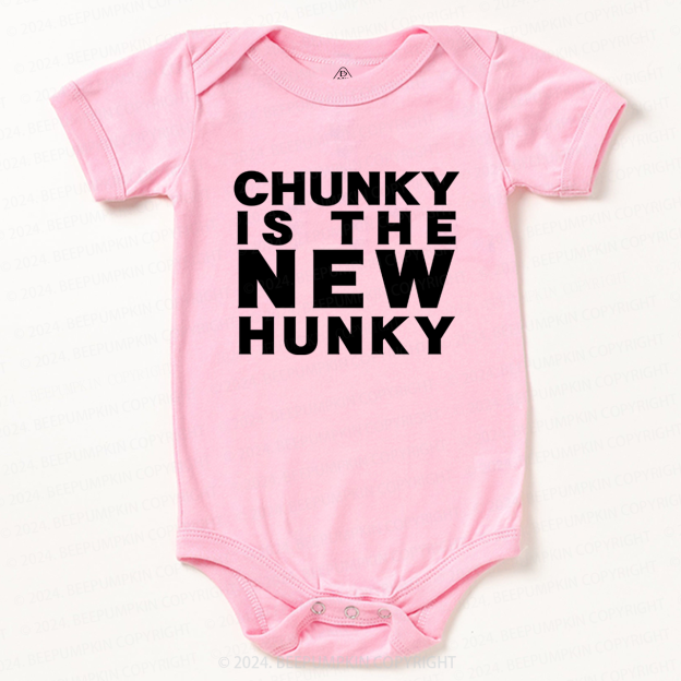 Chunky Is The New Hunkey Bodysuit For Baby 7