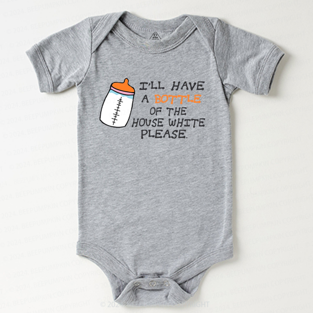 I'll Have A Bottle Of The House White Baby Bodysuit 7