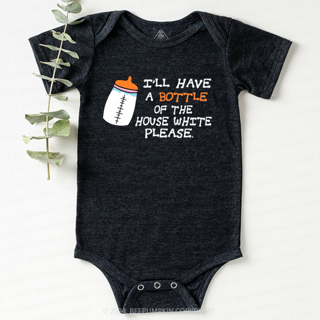 I'll Have A Bottle Of The House White Baby Bodysuit 7