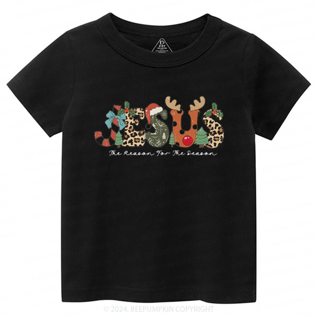 Jesus The Reason For The Season Toddler&Kids Tees 