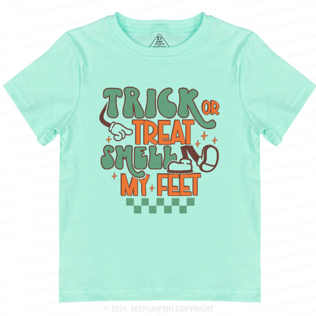 Trick Or Treat Smell My Feet Toddler&Kids Tees 
