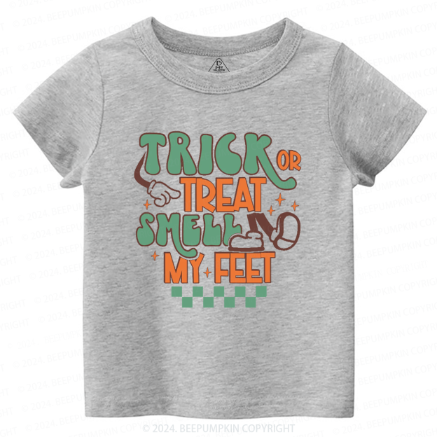 Trick Or Treat Smell My Feet Toddler&Kids Tees 