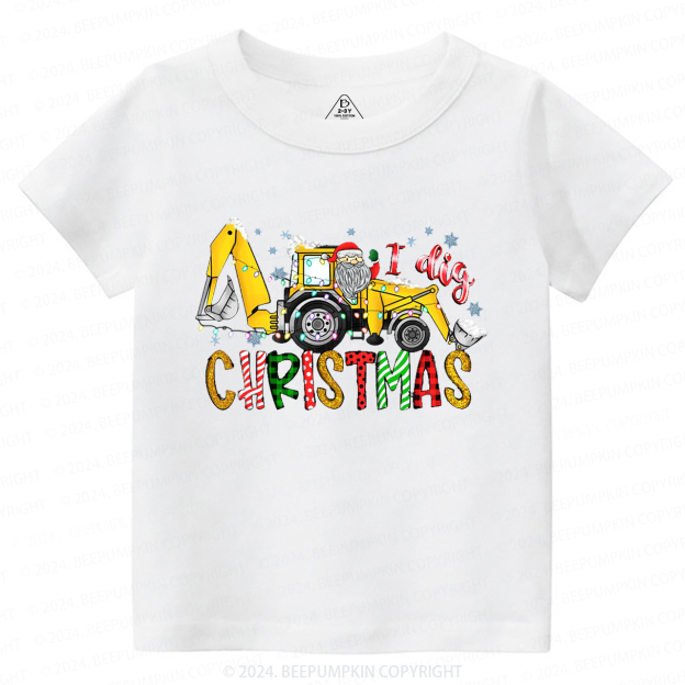  Excavator I Dig Christmas Claus Toddler&Kids Tees 