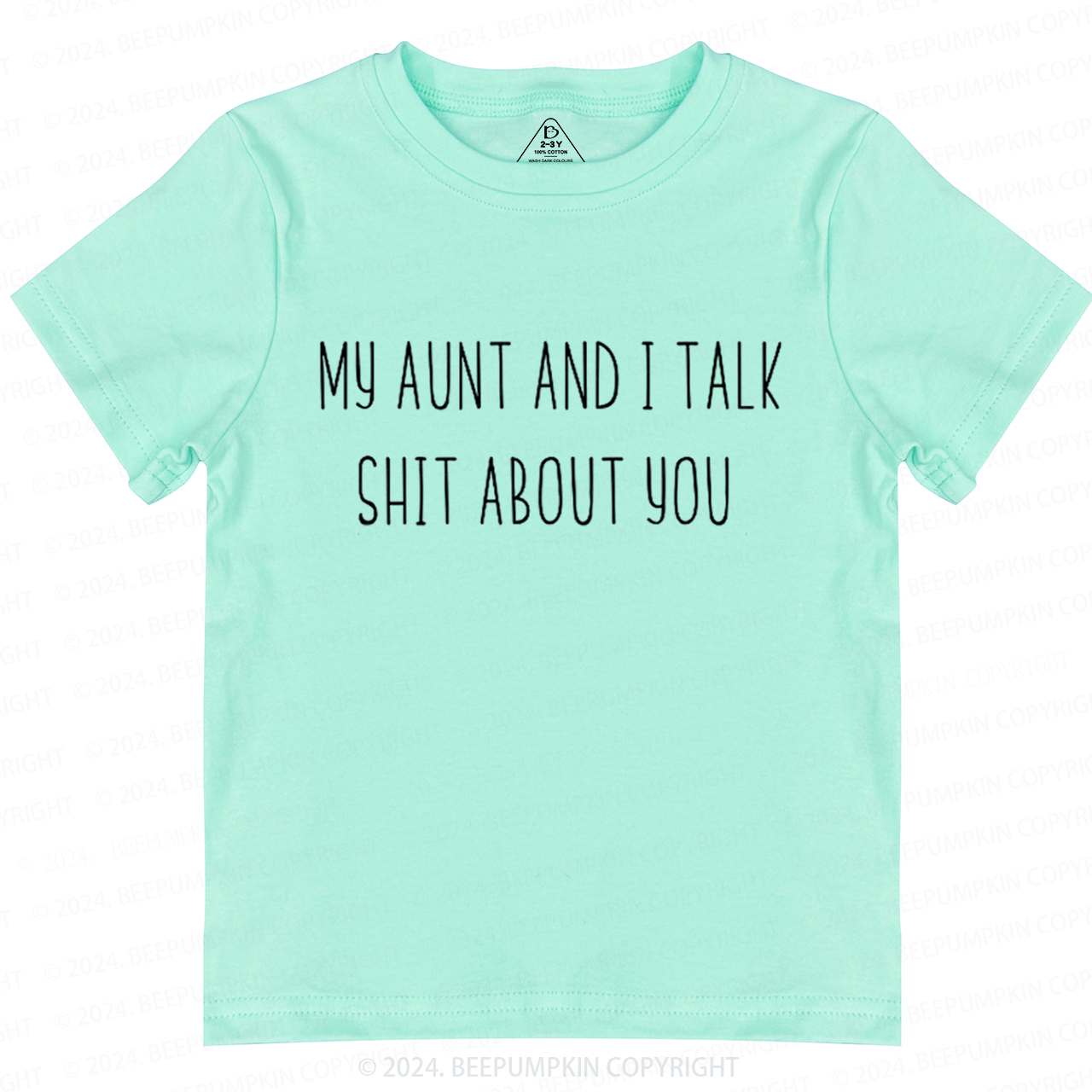 My Aunt And I Talk Shit About You Toddler&Kids Tees 7