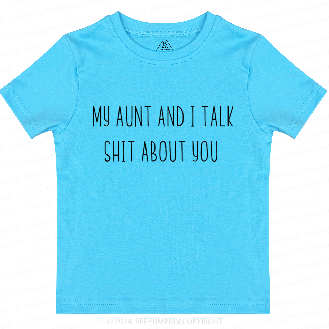 My Aunt And I Talk Shit About You Toddler&Kids Tees 7
