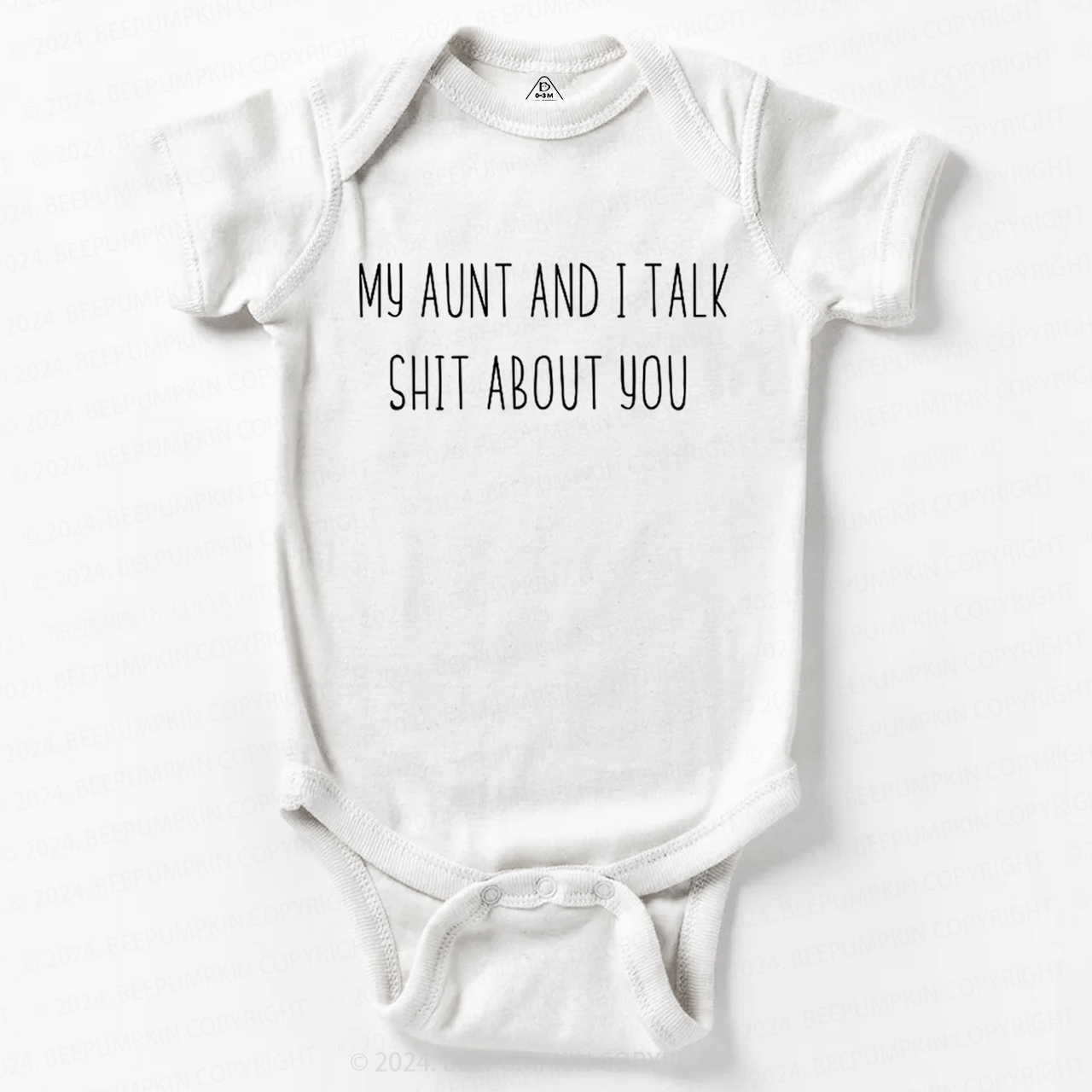 My Aunt And I Talk Shit About You Baby Bodysuit 7