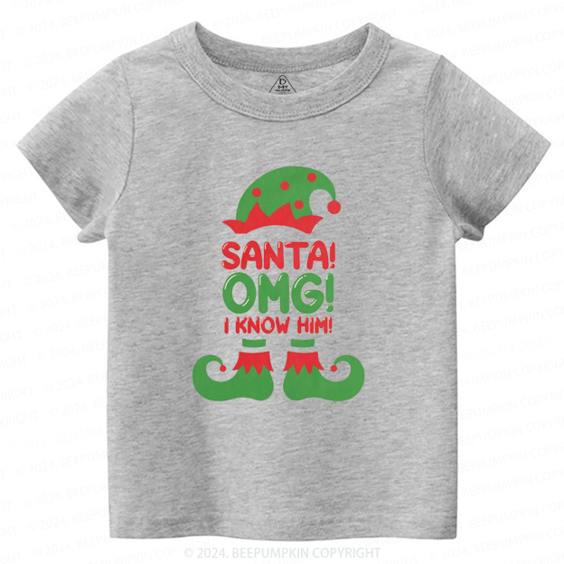 Santa OMG I Know Him Funny Christmas Toddler&Kids Tees 
