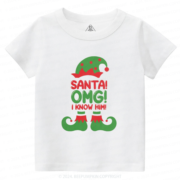 Santa OMG I Know Him Funny Christmas Toddler&Kids Tees 