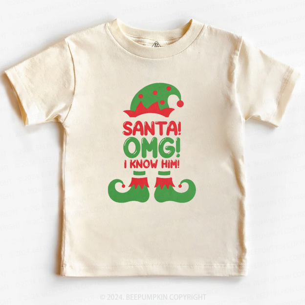 Santa OMG I Know Him Funny Christmas Toddler&Kids Tees 