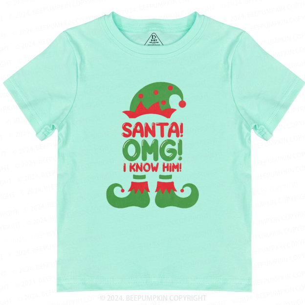 Santa OMG I Know Him Funny Christmas Toddler&Kids Tees 