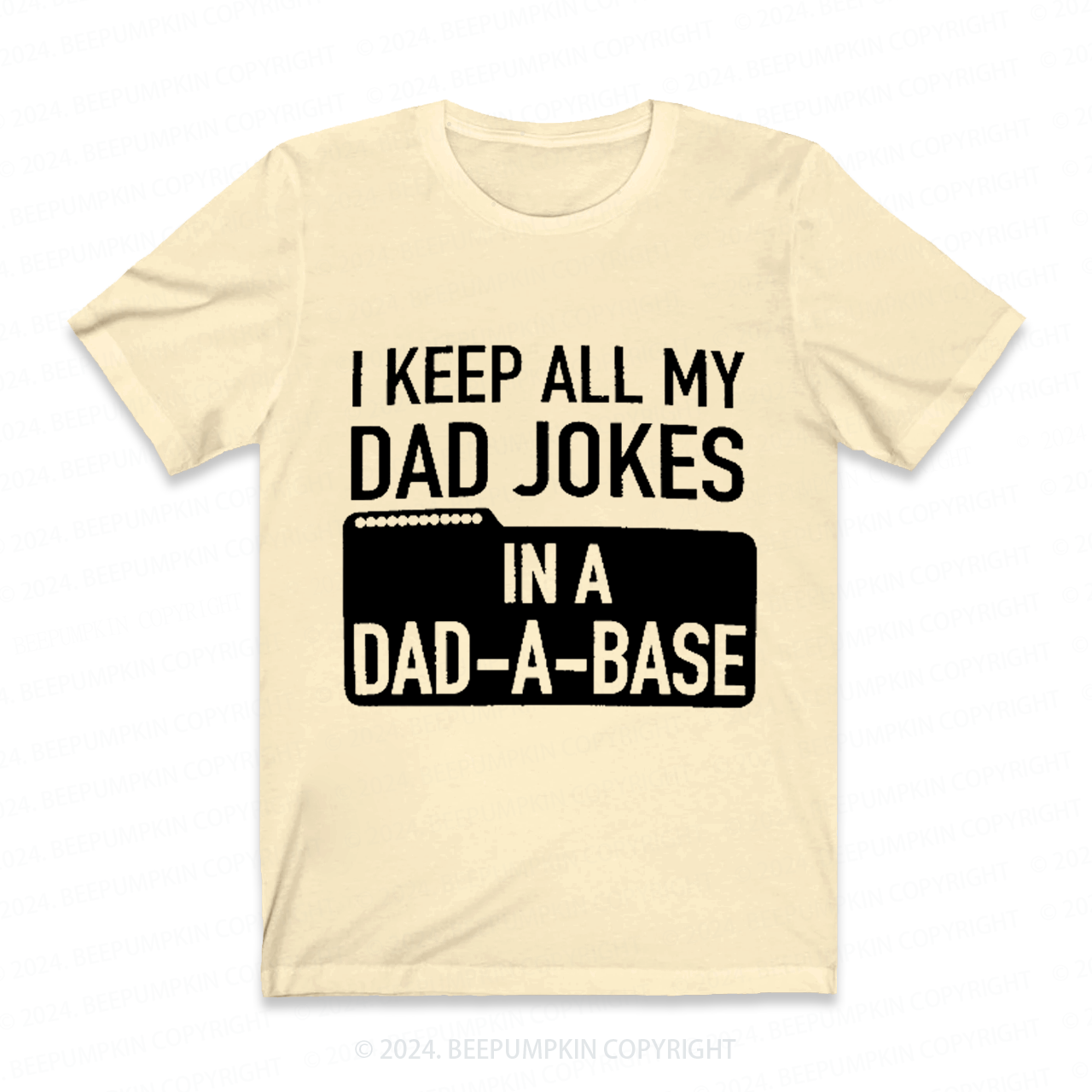 I Keep All My Dad Jokes In A Dad-A-Base Funny Dad T-shirt