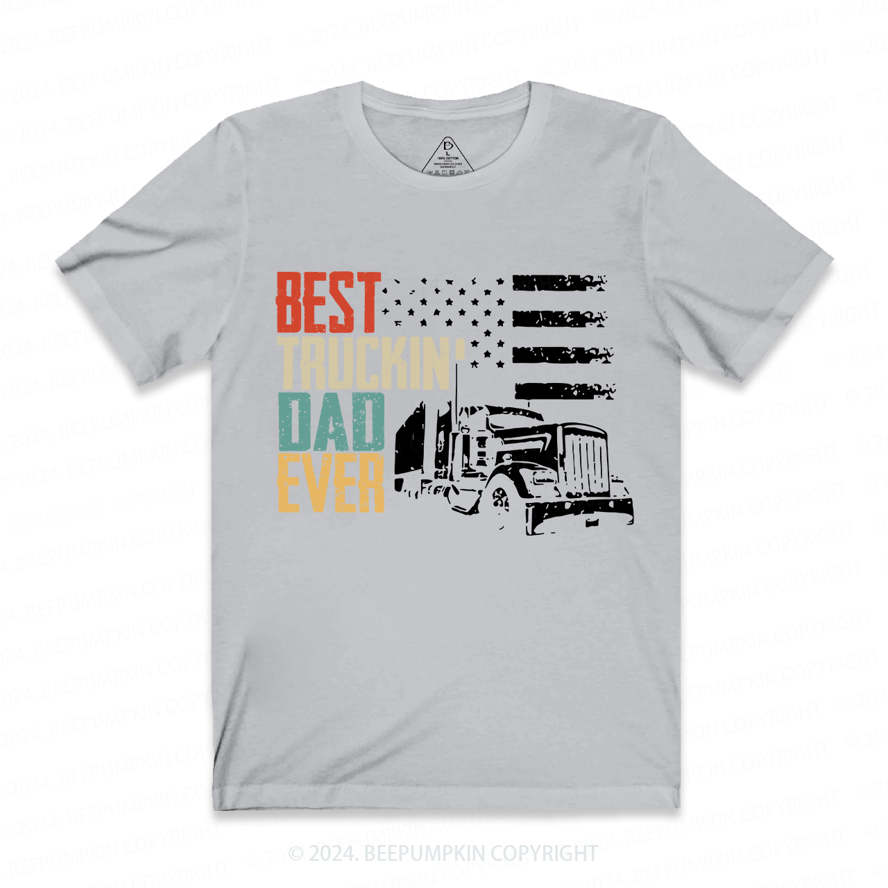 Best Truckin Dad Ever Funny Dad T-shirt