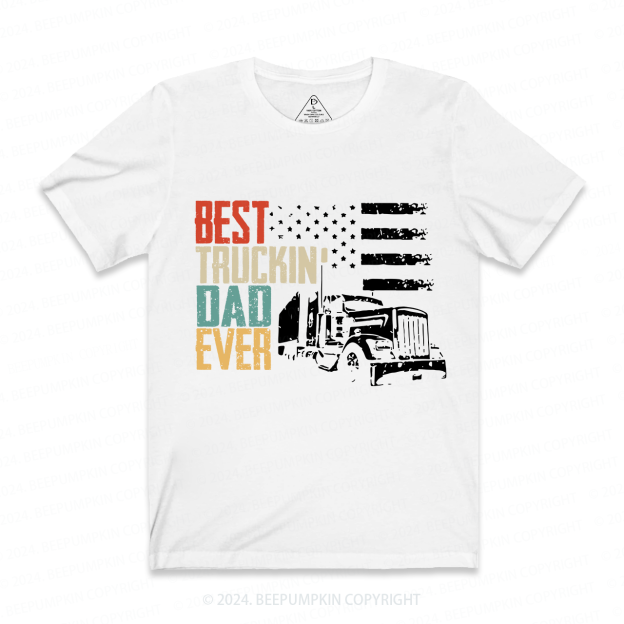 Best Truckin Dad Ever Funny Dad T-shirt