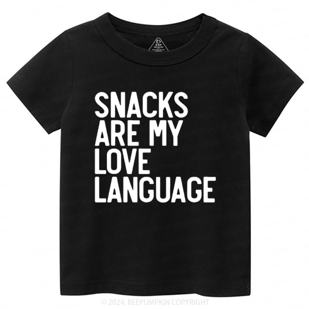 Snacks Are My Love LanguageToddler&Kids Tees Beepumpkin