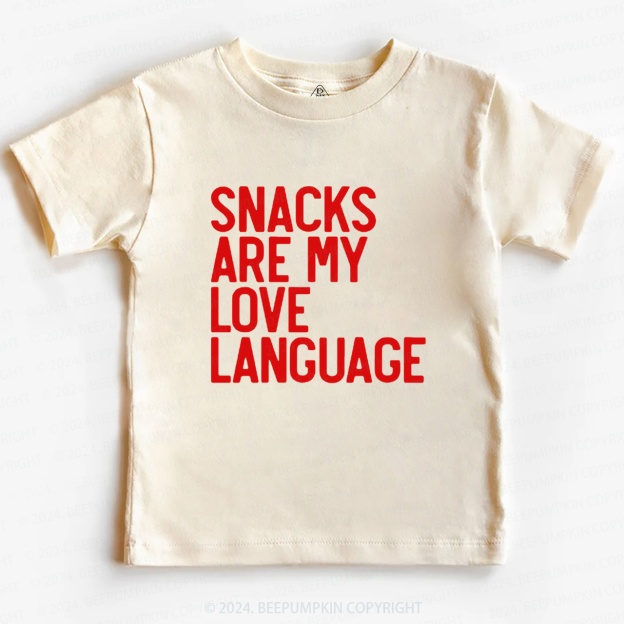 Snacks Are My Love LanguageToddler&Kids Tees Beepumpkin
