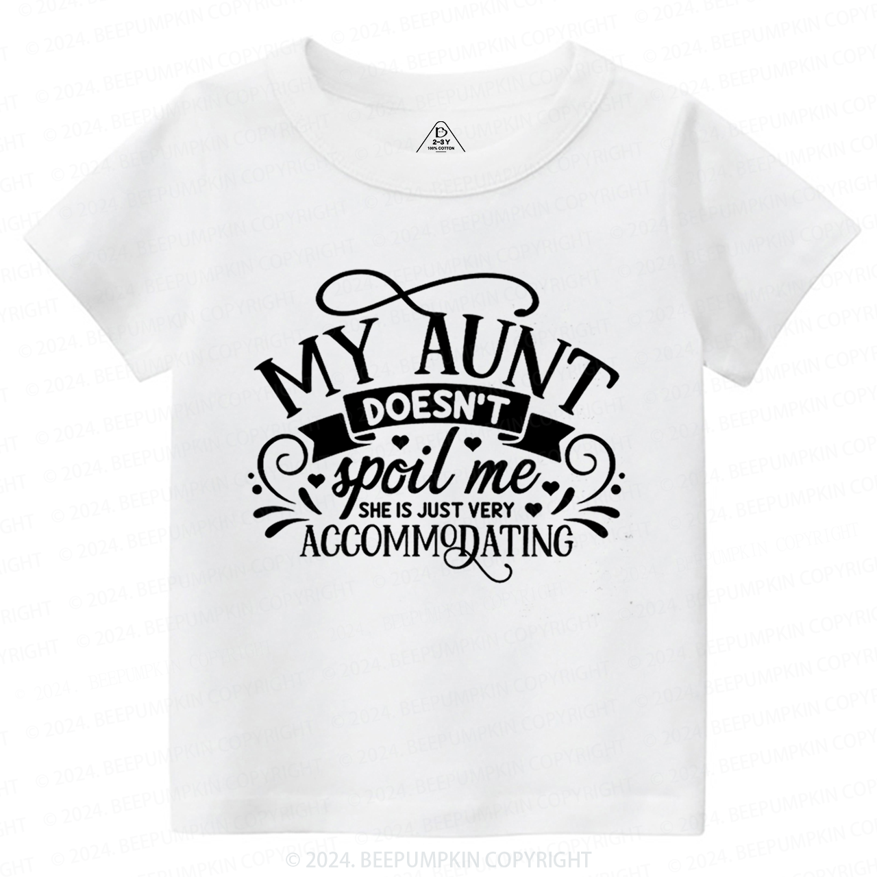 My Auntie Doesn't Spoil Me She's Just Accommodating Toddler&Kids Tees