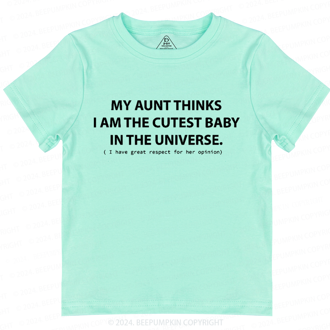 My Aunt Thinks I Am The Cutest Toddler&Kids Tees