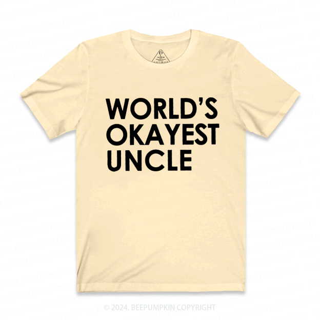 World's Okayest UNCLE T-shirt