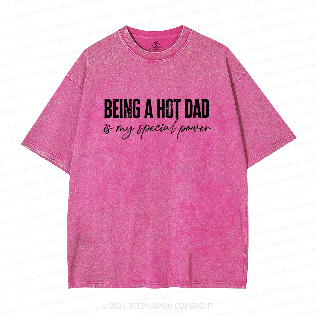 Being A Hot Dad Is My Special Power Dad Washed T-Shirts 