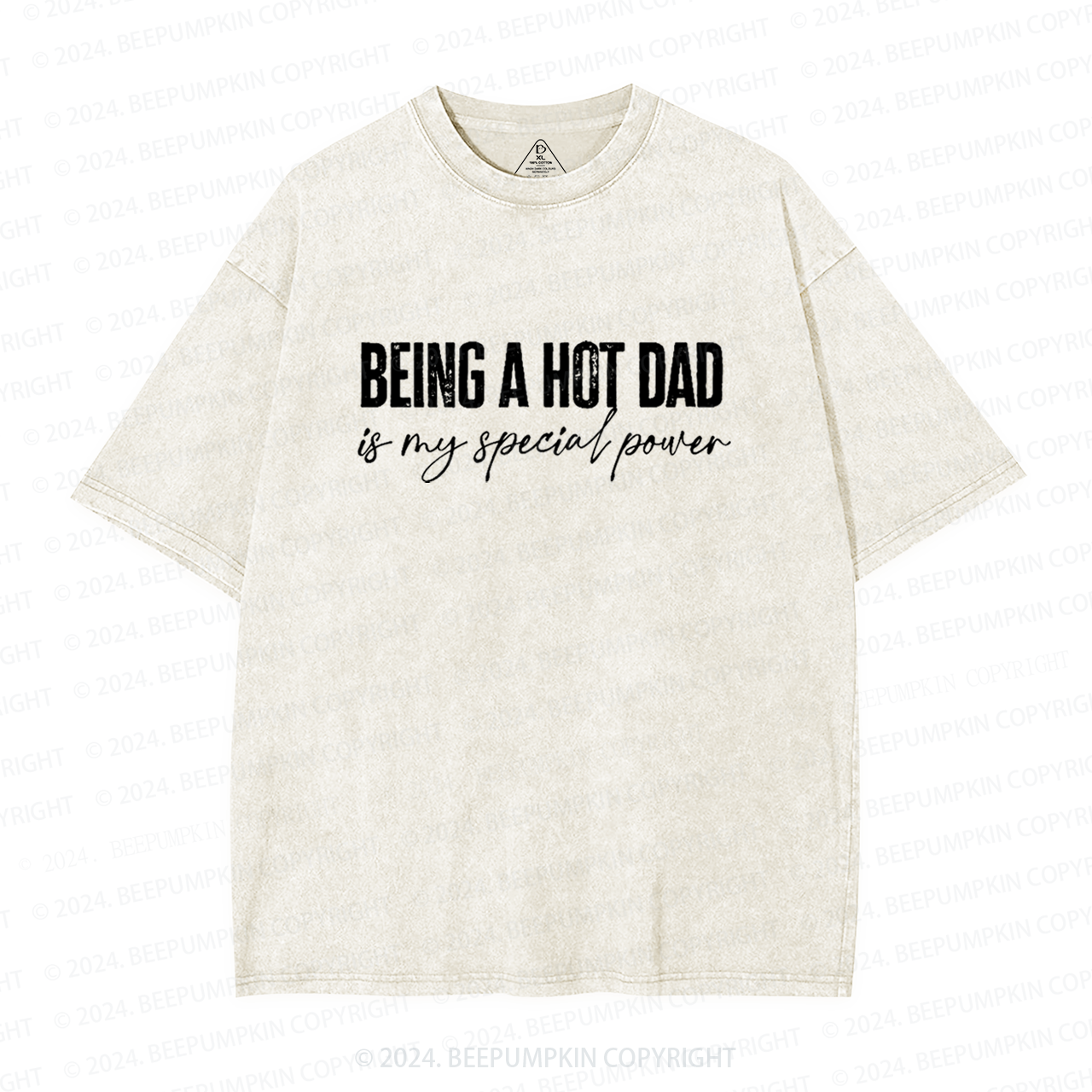 Being A Hot Dad Is My Special Power Dad Washed T-Shirts 