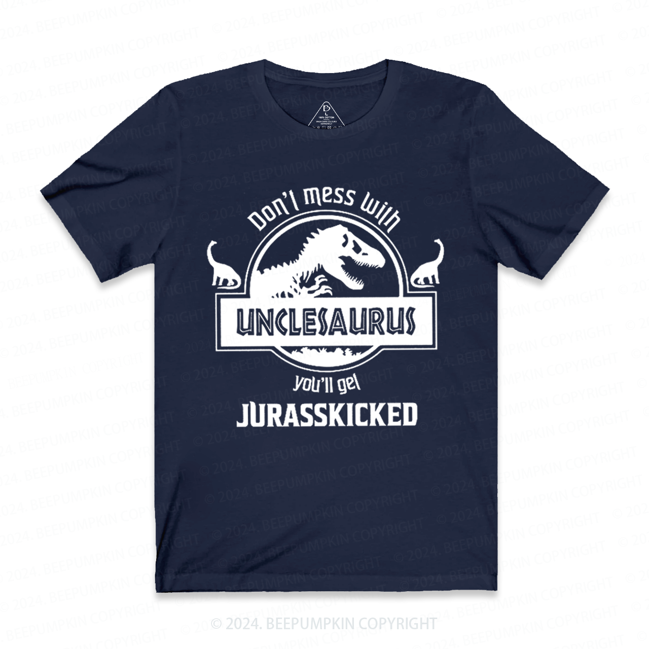 Don't Mess With Unclesaurus You'll Get Jurasskicked Uncle T-shirt