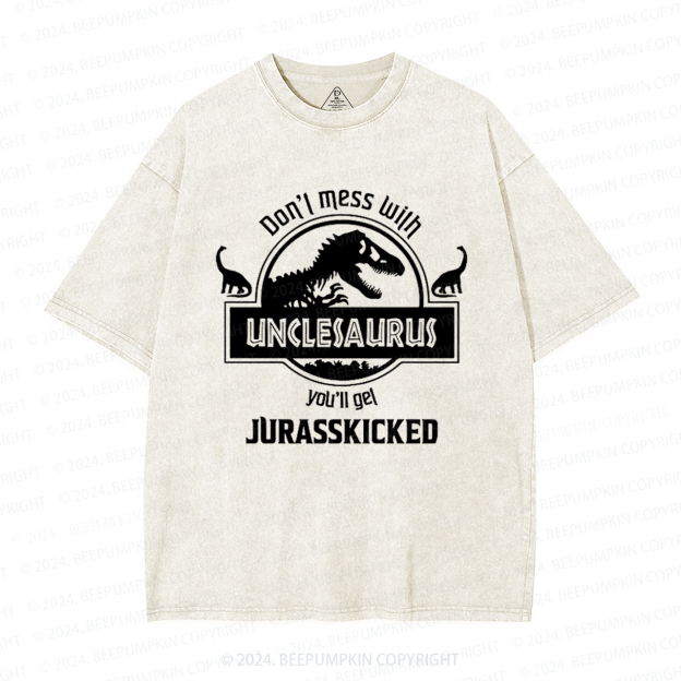 Don't Mess With Unclesaurus You'll Get Jurasskicked Uncle Washed T-Shirts 