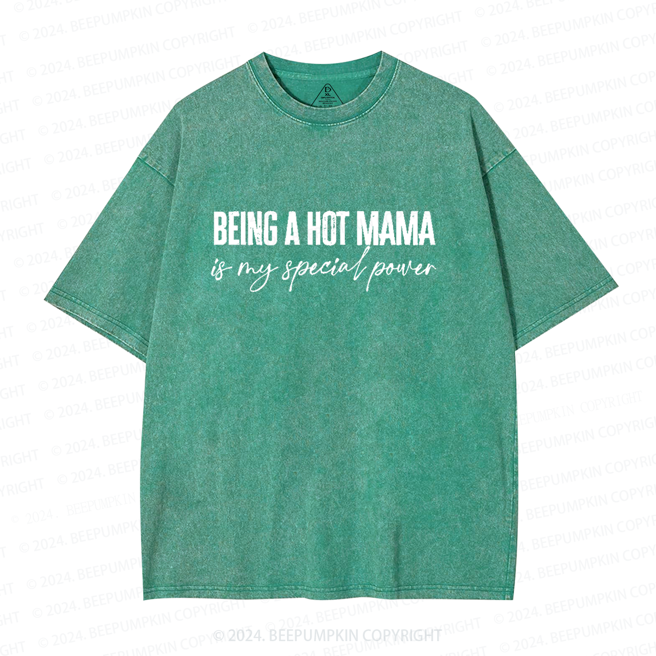 Being A Hot Mama Is My Special Power Mama Washed T-Shirts 