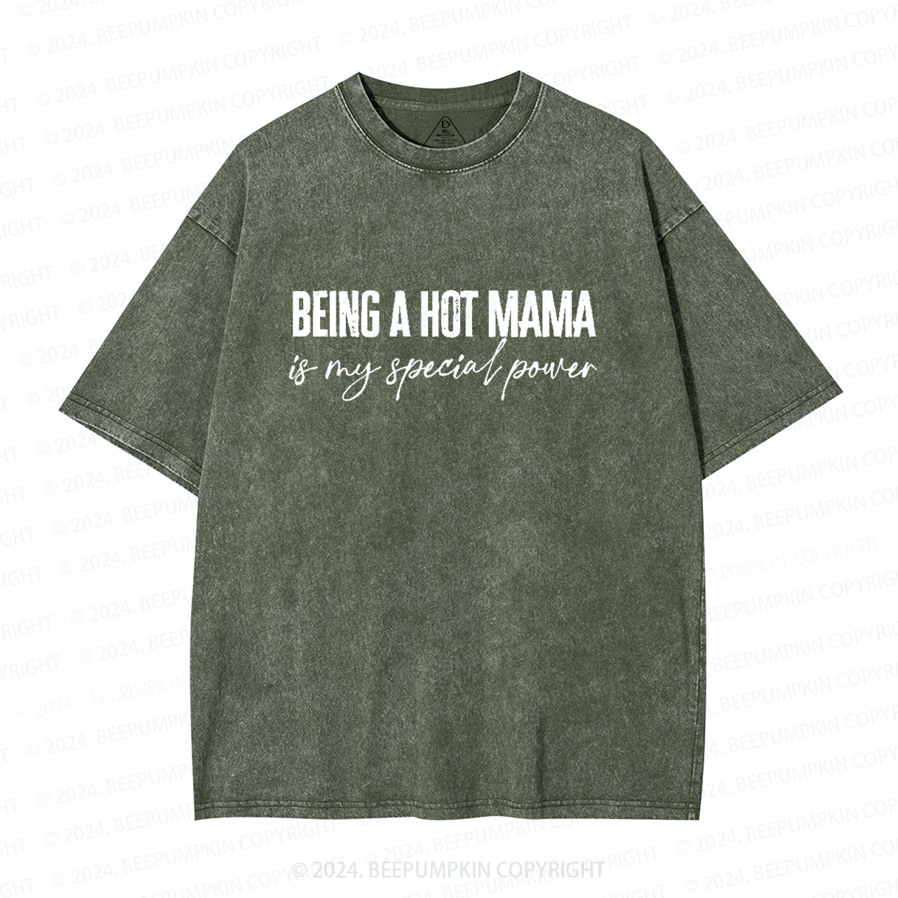 Being A Hot Mama Is My Special Power Mama Washed T-Shirts 