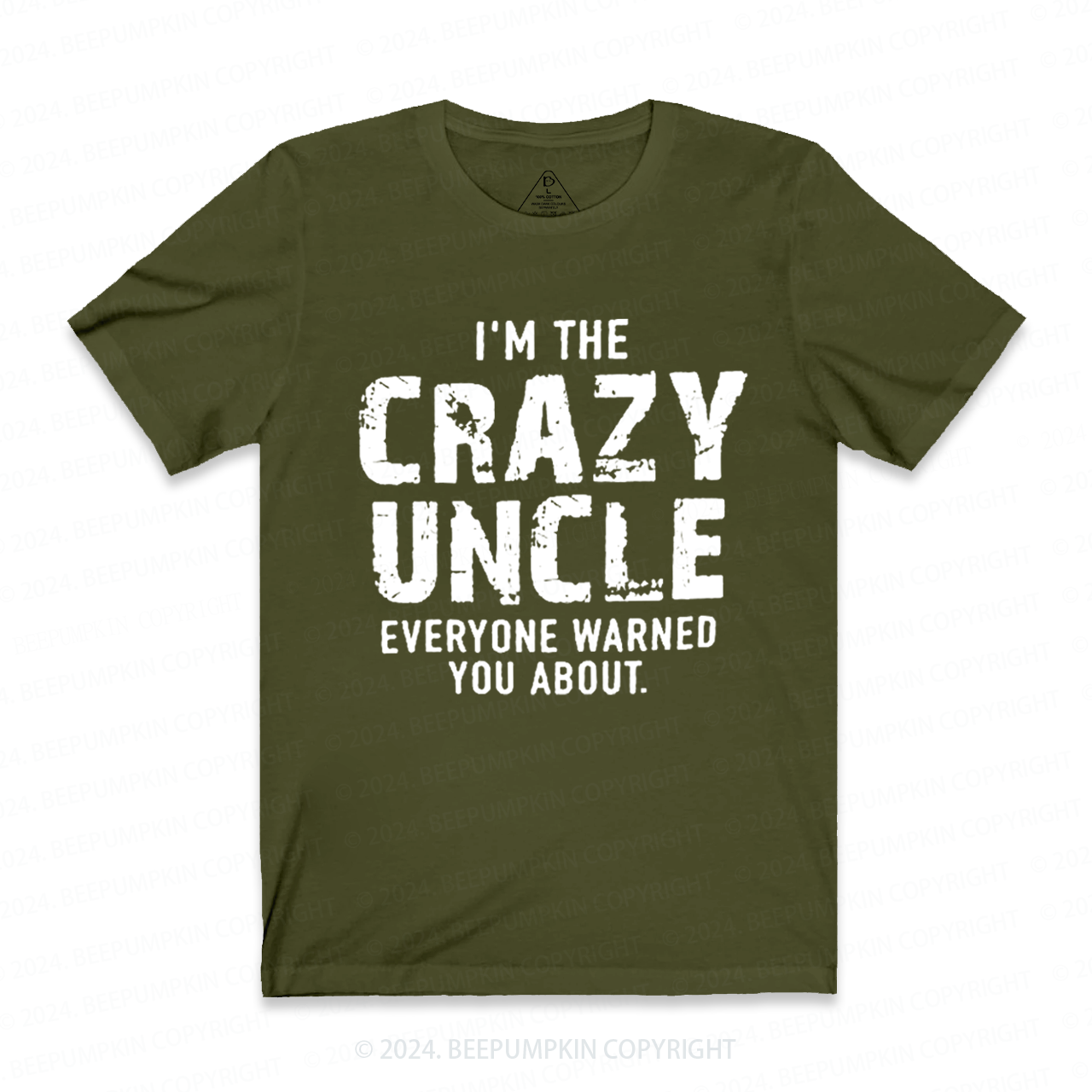 I'm The Crazy Uncle Everyone Warned You About Uncle T-shirt