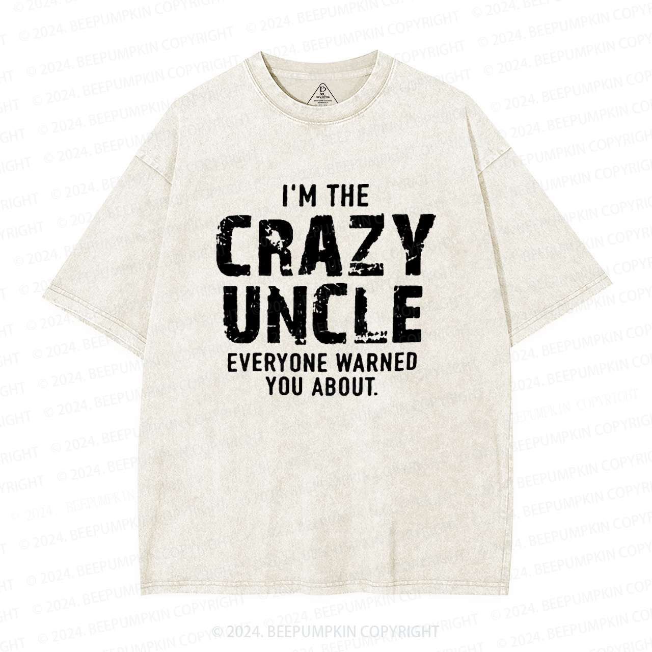 I'm The Crazy Uncle Everyone Warned You About Uncle Washed T-Shirts 