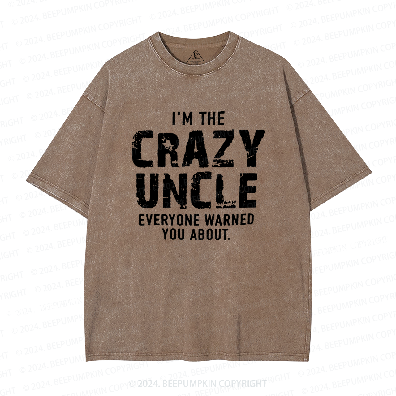 I'm The Crazy Uncle Everyone Warned You About Uncle Washed T-Shirts 