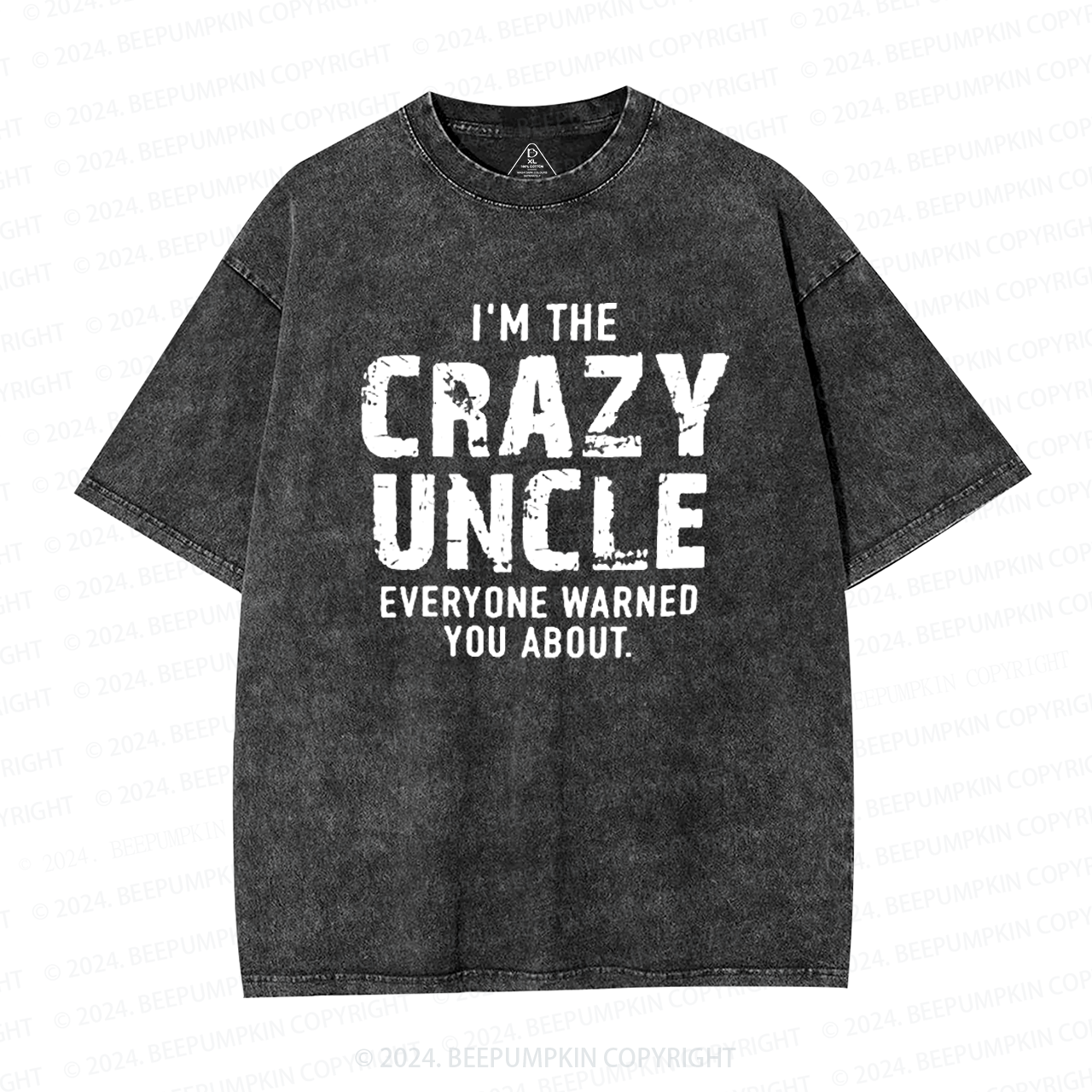 I'm The Crazy Uncle Everyone Warned You About Uncle Washed T-Shirts 